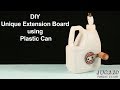 Easy to make an Unique Extension Board using Plastic Can