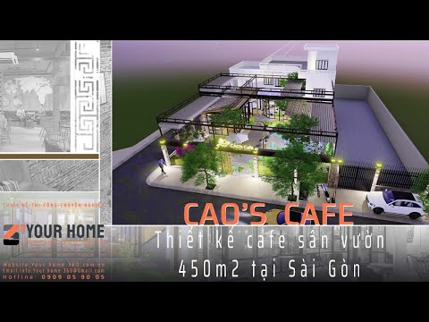 THIẾT KẾ MẪU QUÁN CAFE SÂN VƯỜN ĐẸP CAO'S CAFE ĐẦM SEN TP. HCM 450m2