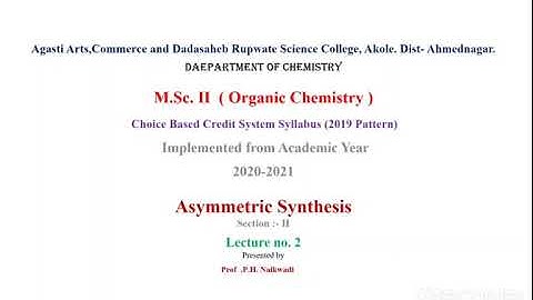M.Sc.II Asymmetric Synthesis  Lecture no.2  Prof.Pankaj Naikwadi