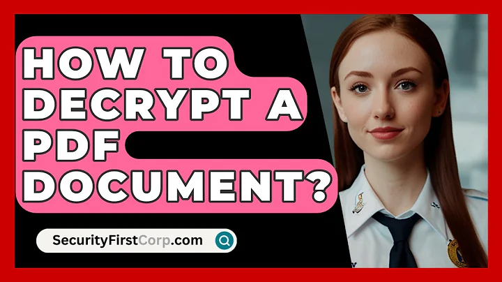 How To Decrypt A PDF Document? - SecurityFirstCorp.com