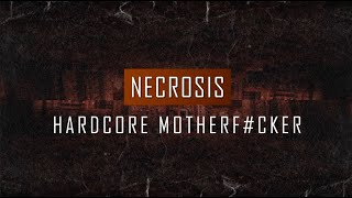 Necrosis - Hardcore MF (Radio Edit) (Free)