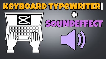 How To Create Keyboard Text Typewriter Effect + Typing Soundeffect in Capcut PC