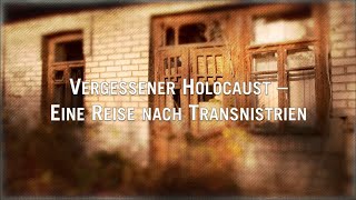 Vergessener Holocaust – Eine Reise nach Transnistrien | (Dokumentation)