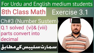 Chapter # 3 (Number system)Exercise 3.1 Q.1 convert into decimal system and solved parts (VI& viii).