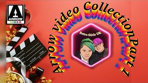 Arrow Video Collection - Part 1 | Steelbooks | blu-ray |Retro Girls UK #arrowvideo
