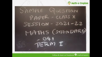 Sums 31- 40: CBSE SAMPLE PAPER 2021-22 CLASS X Maths Standard (041) TERM 1