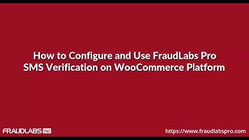 How to configure and use FraudLabs Pro SMS Verification on WooCommerce Platform
