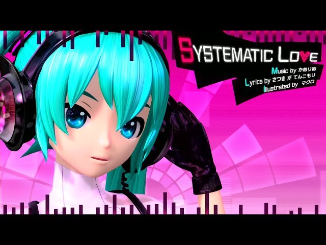 [1080P Full風] Systematic Love システマティック・ラヴ - Hatsune Miku 初音ミク Project DIVA Arcade English Romaji class=