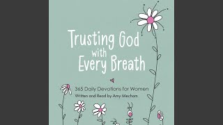Chapter 215 - Trusting God with Every Breath