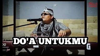DO'A UNTUKMU  |  H. SUBRO ALFARIZI  |  VIDEO LIVE