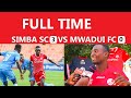 #FULLTIME:SIMBA SC VS MWADUI FC (SIMBA 3-0 MWADUI) MAGOLI YOTE