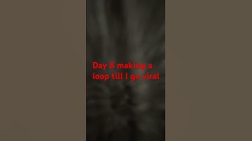 Day 8 making a loop till I go viral #funny #loop #satisfyingloop #endlessloop #perfectloop