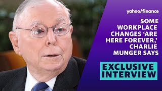 Some workplace changes ‘are here forever,’ Charlie Munger says