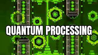 Quantum Processing FULL SHOWCASE | Geometry Dash 2.2