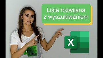 NOWA metoda – lista rozwijana z wyszukiwaniem - Excel