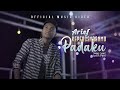 Arief - Kepercayaanmu Padaku (Official Music Video)