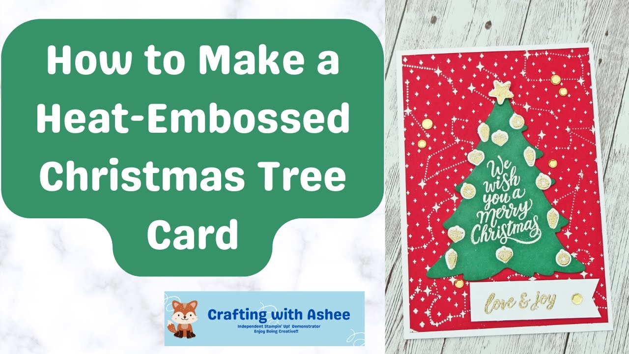 How to Make a Heat Embossed Christmas Card - Merriest Trees - Stampin ...