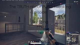The TRUTH About PUBG Tweaking | Episode 1  FPS BOOST