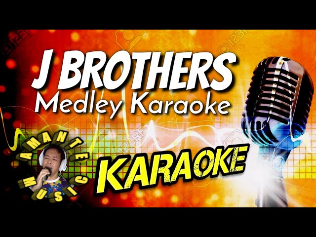 J Brothers Medley Karaoke | Ang gandang version | Amante Music class=