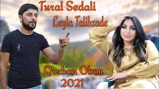 Tural Sedali ft Leyla Talibzade - Qurban Olum 2021 Resimi