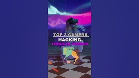top 3 camera hacking tools in Android using termux #viral