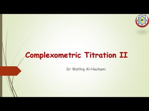 Complexometric Titration 2020 2021 part II_ Dr Wathiq Al-Hachami