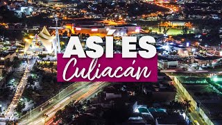 ASÍ ES CULIACÁN, SINALOA