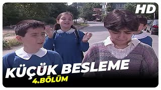 Küçük Besleme -  4.Bölüm