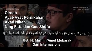 H. Mu'min 'Ainul Mubarok - Qari Internasional - Akad Nikah Ning Fitta dan Gus Shofa