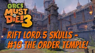 OMD3 - Rift Lord 5 Skulls - #18 Order Temple!