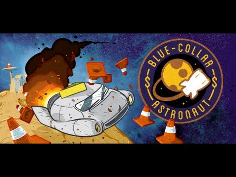 Blue-Collar Astronaut - Steam Game Trailer