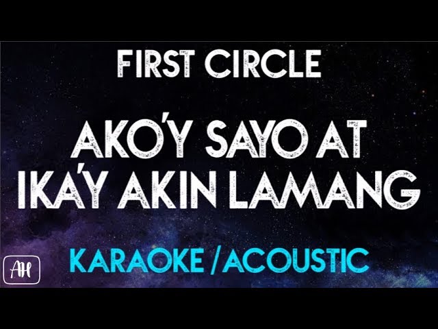 Ako'y Sayo 'At ika'y akin lamang' (Karaoke/Acoustic Instrumental) - First Circle