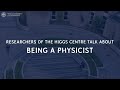 Higgs centre researchers discuss  being a physicist