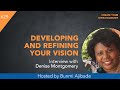 Episode 29    Developing and Refining Your Vision with Denise Montgomery