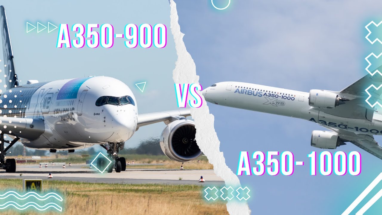 the-difference-between-the-airbus-a350-900-and-a350-1000-youtube