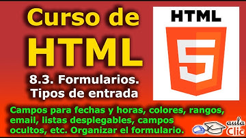 Curso de HTML. 8.3. Formularios. Tipos de entrada.