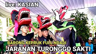BARONG KEPRUK NDADI JARANAN TURONGGO SAKTI LIVE KASIAN JEMBER 2025