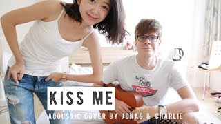 Jonas & Charlie - Kiss Me - Sixpence None the Richer (Acoustic Cover)