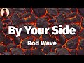 Rod Wave - By Your Side