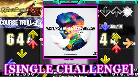 【DDR A20】 HAVE YOU NEVER BEEN MELLOW (20th Anniversary Mix) [SINGLE CHALLENGE] 譜面確認+Clap