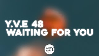 Y.V.E. 48 - Waiting For You