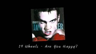 Watch 19 Wheels Are You Happy video