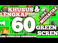 60 GREENSCREEN EFFECT TERLENGKAP DOWNLOAD FREE