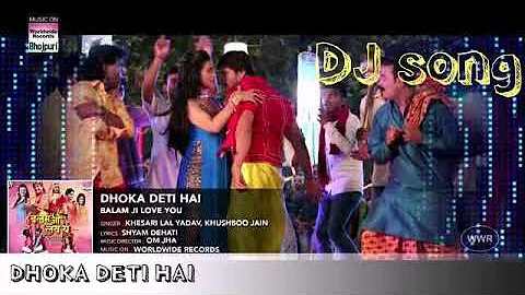 Dhokha DETI hai khesari lal yadav new song 2018