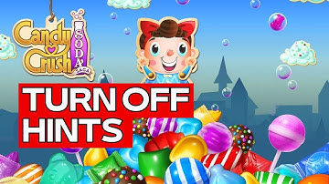 How to Turn Off Hints on Candy Crush Soda 2024?