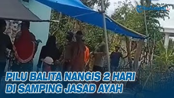 Pilu Balita di Indramayu Nangis 2 Hari di Samping Jasad Ayah, Sang Ibu Seminggu Merantau ke Hongkong