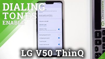 How to Enable Dial Pad Tones in LG V50 ThinQ – Turn On / Off Dialer Sounds