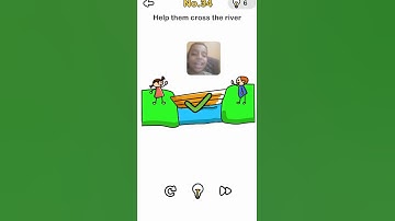 Brain Out Level 34 Walkthrough Answer Help them cross the river