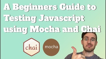 A Beginners Guide to Testing Javascript using Mocha and Chai
