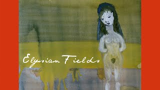 Elysian Fields - How We Die (official audio)